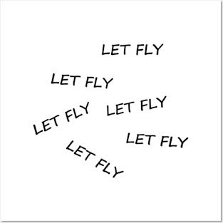 Let fly!!! Posters and Art